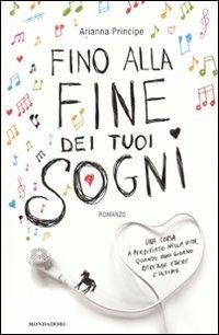 Fino alla fine dei tuoi sogni - Arianna Principe - copertina