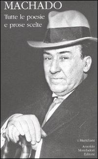 Tutte le poesie e prose scelte - Antonio Machado - copertina