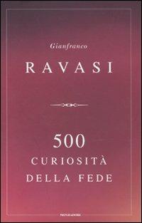 500 curiosità della fede - Gianfranco Ravasi - copertina