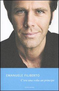 C'era una volta un principe - Emanuele Filiberto di Savoia - copertina