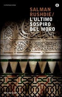 L'ultimo sospiro del moro - Salman Rushdie - copertina
