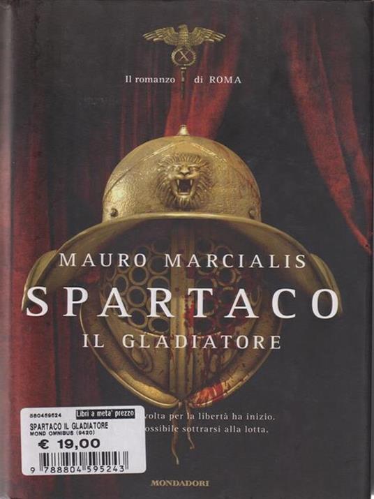 Spartaco il gladiatore. Il romanzo di Roma - Mauro Marcialis - 4