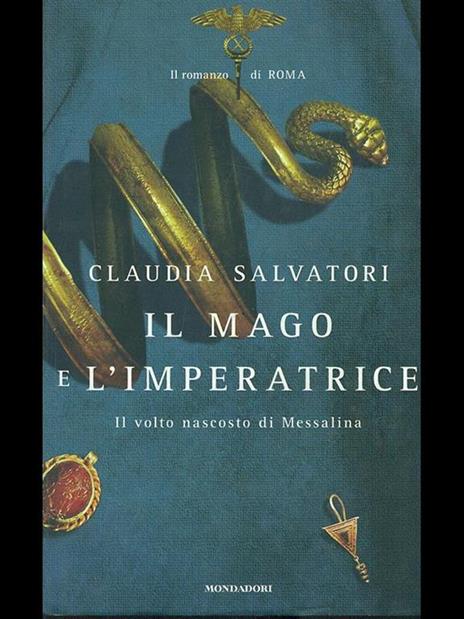 Il mago e l'imperatrice. Il romanzo di Roma - Claudia Salvatori - 3