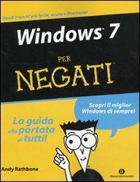 Windows 7 per negati - Andy Rathbone - copertina