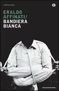 Bandiera bianca - Eraldo Affinati - copertina