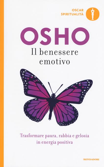 Il benessere emotivo. Trasformare paura, rabbia e gelosia in energia positiva - Osho - copertina