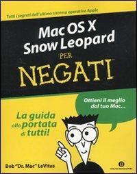 Mac OS X Snow Leopard per negati - Bob Levitus - copertina