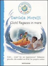 Click! Ragazzo in mare. Ediz. illustrata - Daniela Morelli - copertina