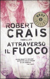 Attraverso il fuoco - Robert Crais - copertina