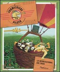 La mongolfiera dei tassi. Il formichiere pilota. Ediz. illustrata. Vol. 2 - Frediano Finucci - copertina