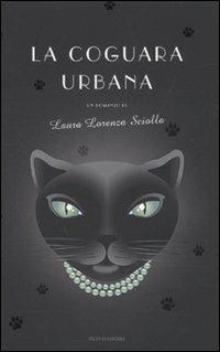 La coguara urbana - Laura Lorenza Sciolla - copertina