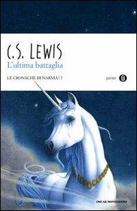 L'ultima battaglia. Le cronache di Narnia. Vol. 7 - Clive S. Lewis - copertina