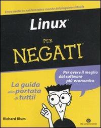 Linux per negati - Richard Blum - 2