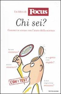 Chi sei? Conosci te stesso con l'aiuto della scienza. Un libro Di Focus - copertina