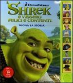 Shrek e vissero felici e contenti. Suona la storia. Ediz. illustrata