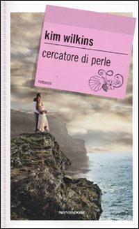 Cercatore di perle - Kim Wilkins - copertina