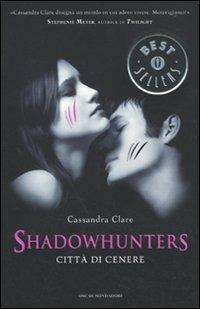 Città di cenere. Shadowhunters - Cassandra Clare - copertina