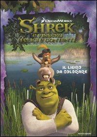 Shrek e vissero felici e contenti. Il libro da colorare - copertina