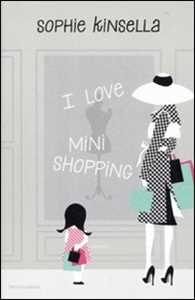 Libro I love mini shopping Sophie Kinsella