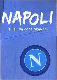 Napoli. Tu si 'na cosa grande - copertina