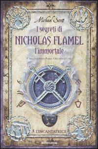 L' incantatrice. I segreti di Nicholas Flamel, l'immortale. Vol. 3 - Michael Scott - copertina