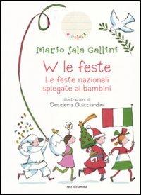 W le feste. Le feste nazionali spiegate ai bambini - Mario Sala Gallini - copertina