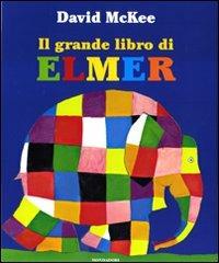 Il grande libro di Elmer. Ediz. illustrata - David McKee - copertina