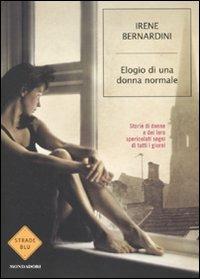 Elogio di una donna normale. Storie di donne e dei loro spericolati sogni di tutti i giorni - Irene Bernardini - 3