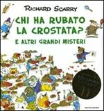 Chi ha rubato la crostata? E altri grandi misteri