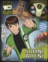 Ben 10 Alien Force. Suoni alieni. Ediz. illustrata. Con gadget - copertina