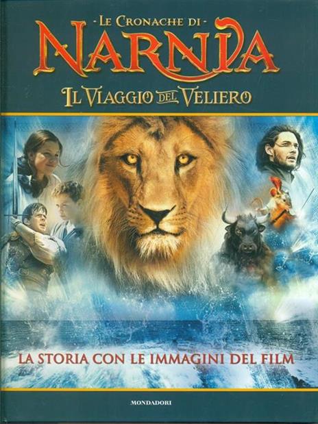 Il viaggio del veliero. Le cronache di Narnia. La storia con le immagini del film. Ediz. illustrata - Clive S. Lewis - 2