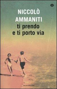 Ti prendo e ti porto via - Niccolò Ammaniti - copertina