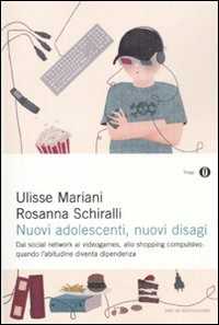Libro Nuovi adolescenti, nuovi disagi Rosanna Schiralli Ulisse Mariani