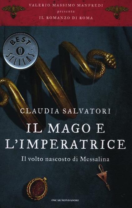 Il mago e l'imperatrice. Il romanzo di Roma. Vol. 5 - Claudia Salvatori - copertina