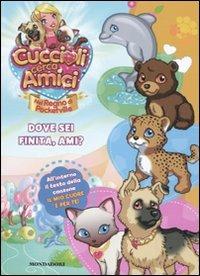 Cuccioli cerca amici. Nel regno di Pocketville. Dove sei finita, Ami? - Stefania Lepera - copertina
