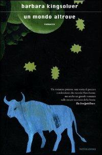 Un mondo altrove - Barbara Kingsolver - 5