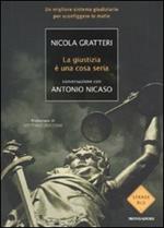 La giustizia è una cosa seria. Un migliore sistema giudiziario per sconfiggere le mafie