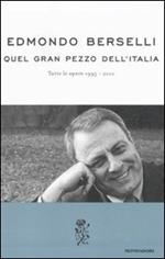 Quel gran pezzo dell'Italia. Tutte le opere 1995-2010