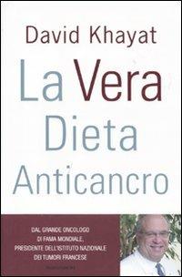 La vera dieta anticancro - David Khayat,Nathalie Hutter-Lardeau,France Carp - copertina