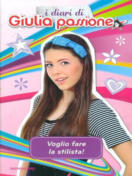 Voglio fare la stilista! I diari di Giulia Passione - Nicoletta Bortolotti - copertina