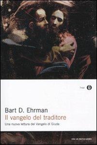 Il vangelo del traditore. Una nuova lettura del Vangelo di Giuda - Bart D. Ehrman - copertina