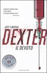 Dexter il devoto - Jeff Lindsay - copertina