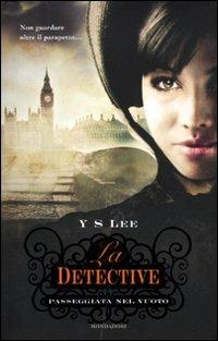 La detective. Passeggiata nel vuoto - Y. S. Lee - copertina