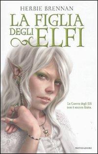 La figlia degli elfi. La guerra degli elfi - Herbie Brennan - copertina