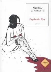 Depilando Pilar - Andrea G. Pinketts - 2