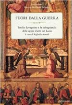 Fuori dalla guerra. Emilio Lavagnino e la salvaguardia dell'ambiente