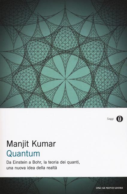 Quantum. Da Einstein a Bohr, la teoria dei quanti, una nuova idea della realtà - Manjit Kumar - copertina