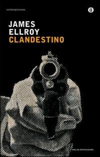 Clandestino - James Ellroy - copertina