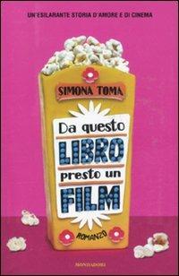 Da questo libro presto un film - Simona Toma - copertina