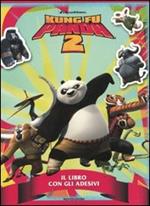 Kung Fu Panda 2. Il libro con gli adesivi